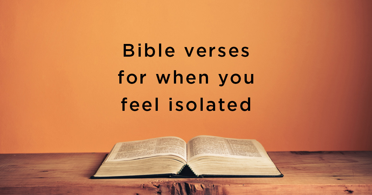 Bible Verses For When You Feel Isolated During The Holidays The Good