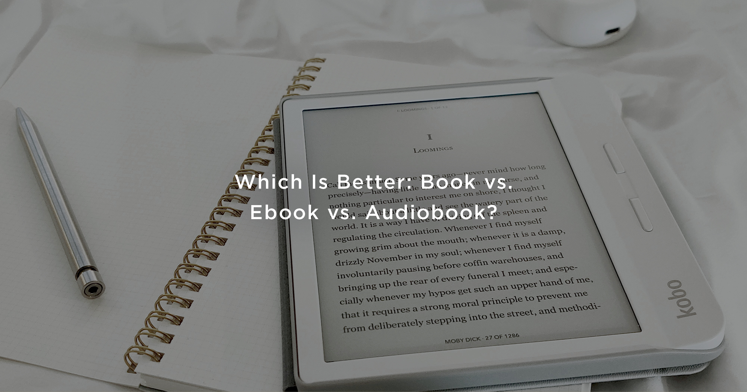 Which Is Better Book vs. Ebook vs. Audiobook? The Good Book Blog