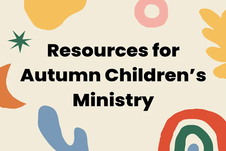 Resources for Autumn Children's Ministry