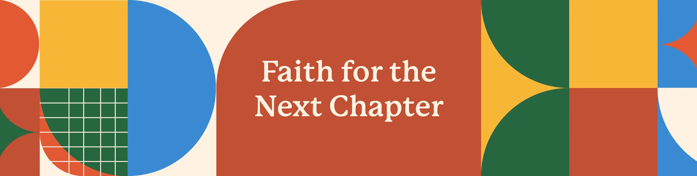 Faith for the Next Chapter