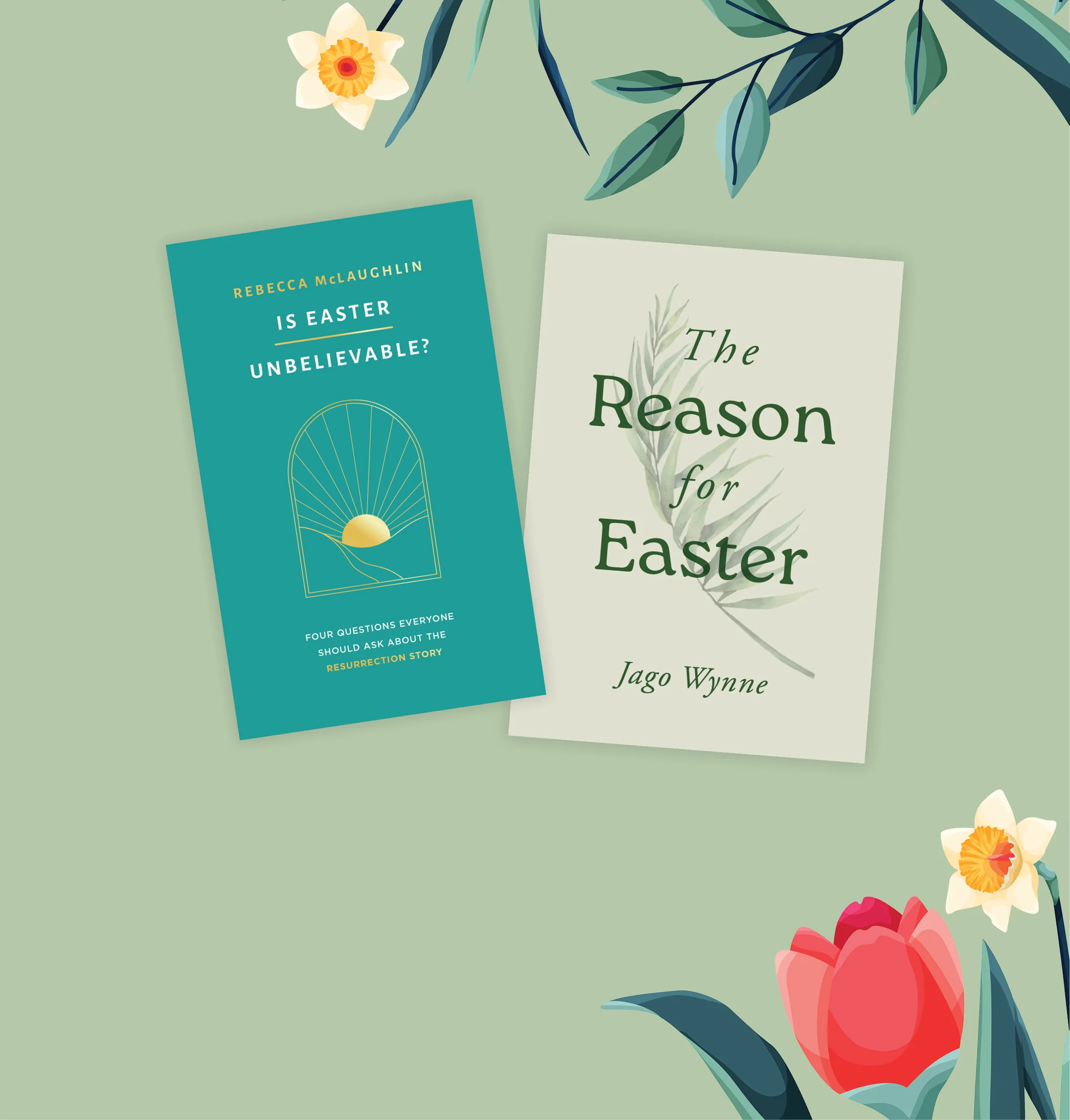 Graphic featuring Is Easter Unbelievable? and The Reason for Easter with floral and greenery decoration