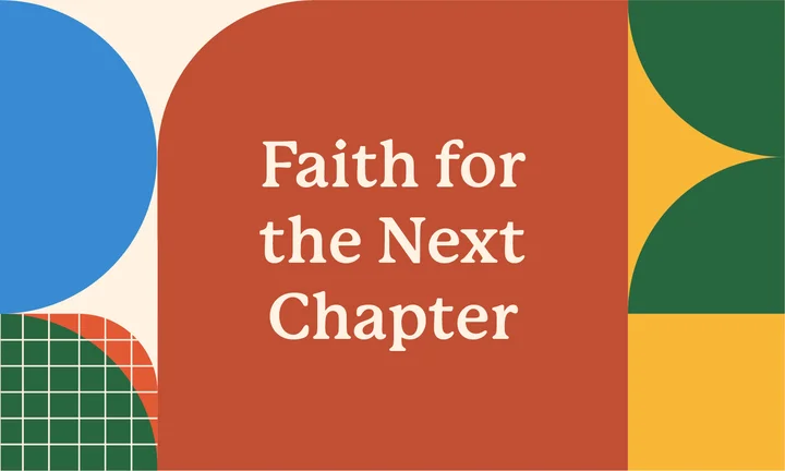 Faith for the Next Chapter
