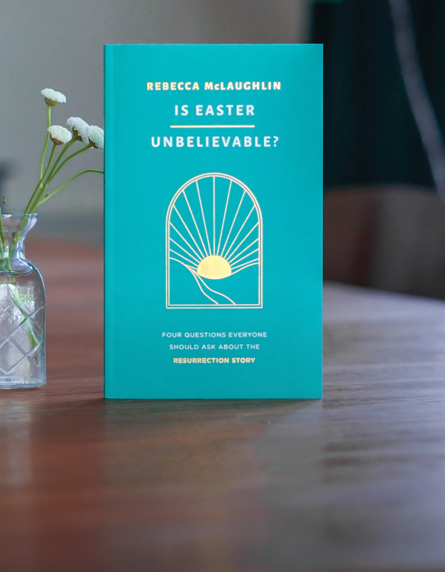Photograph of Is Easter Unbelievable? by Rebecca McLaughlin