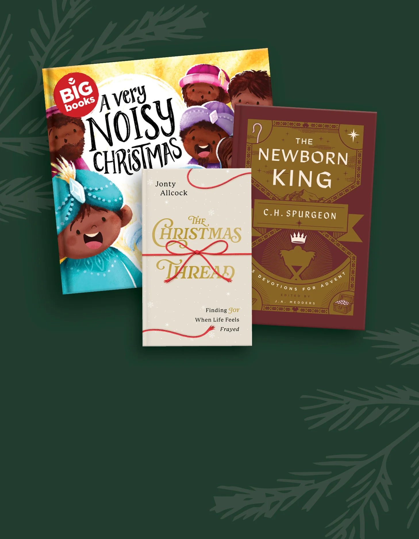 Graphic featuring The Christmas Thread, The Newborn King and A Very Noisy Christmas Big Book